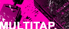 Multitap